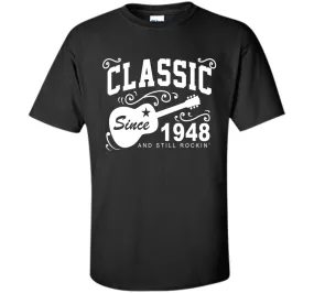 Classic Since 1948 And Still Rockin' T-Shirt. 68th Birthday